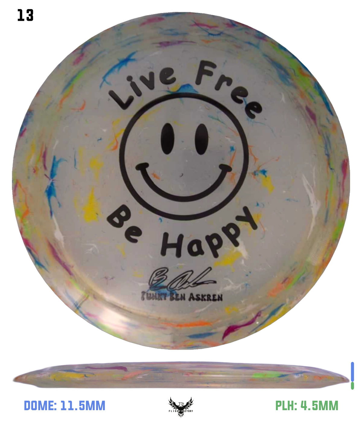 Discraft Ben Askren Jawbreaker Z Thrasher - &quot;Live Free Be Happy&quot; No