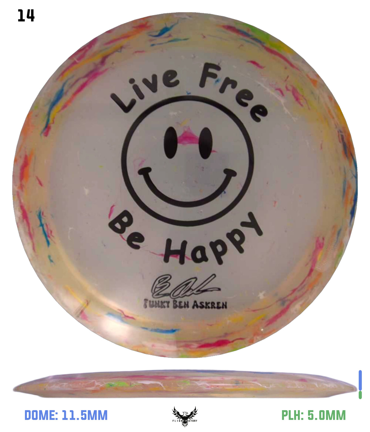 Discraft Ben Askren Jawbreaker Z Thrasher - &quot;Live Free Be Happy&quot; No