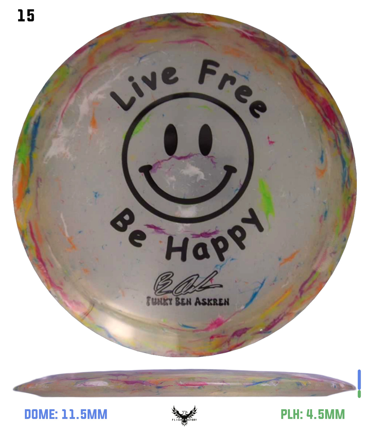 Discraft Ben Askren Jawbreaker Z Thrasher - &quot;Live Free Be Happy&quot; No