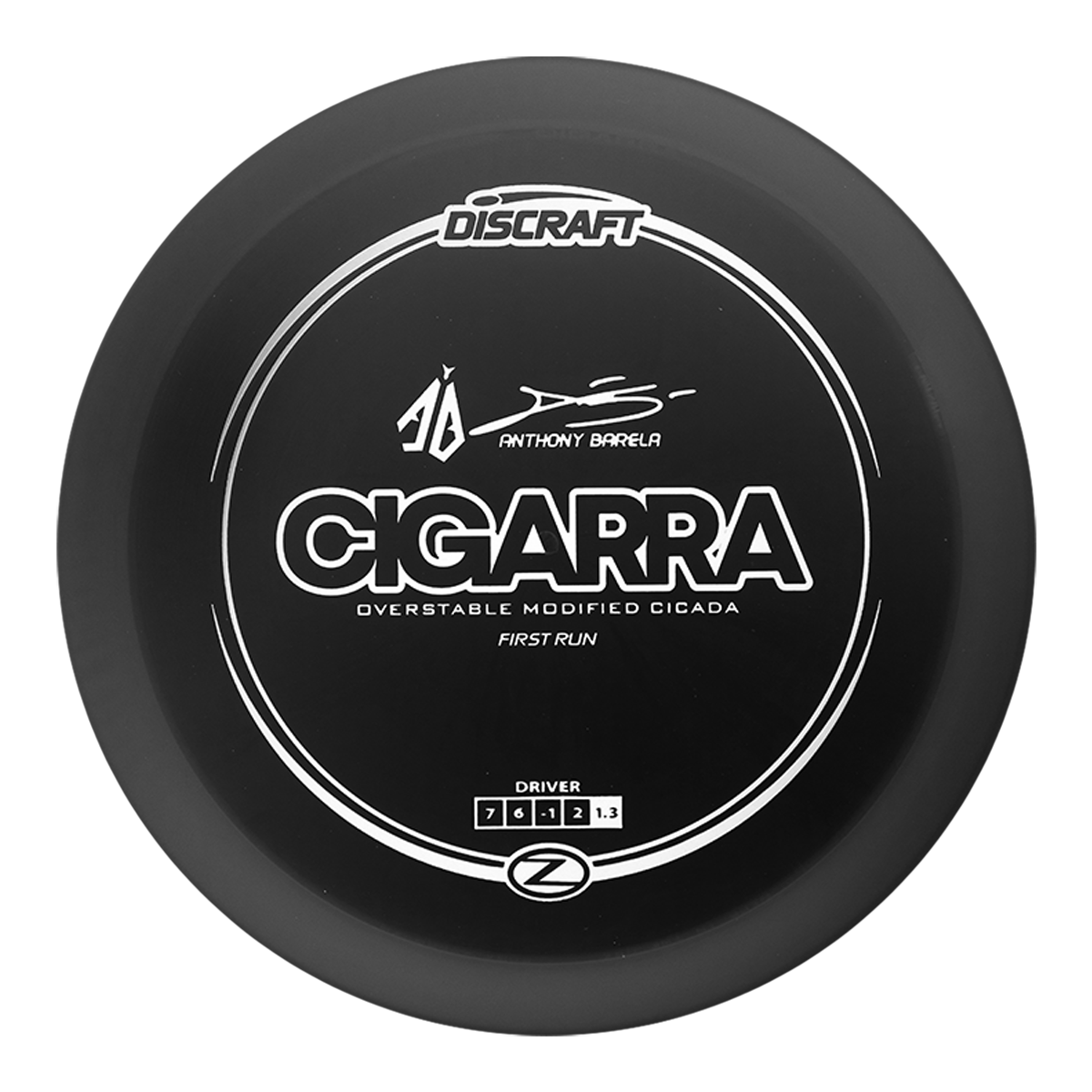 Discraft Anthony Barela First Run Z Cigarra - COMING SOON